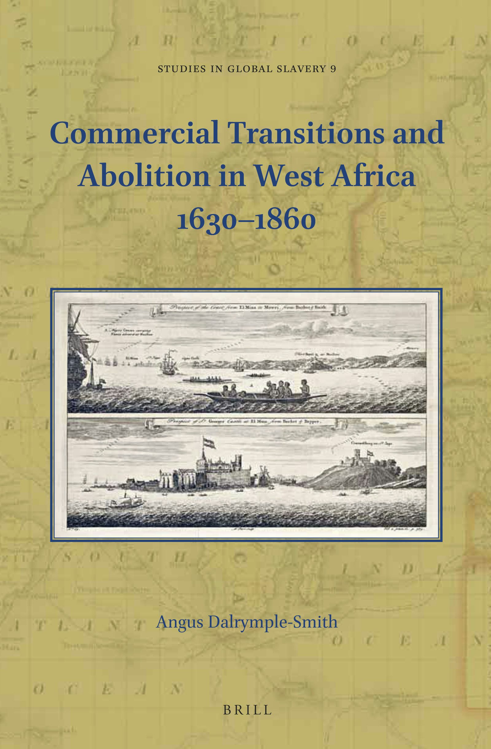 Book cover image for Commercial Transitions and Abolition in West Africa 1630–1860 ISBN: 9789004363458